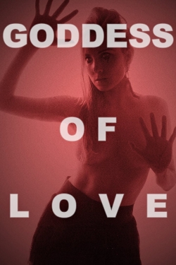 watch Goddess of Love movies free online