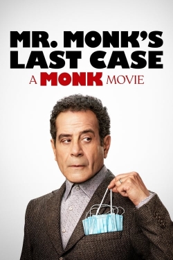 watch Mr. Monk's Last Case: A Monk Movie movies free online