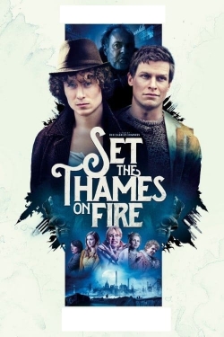 watch Set the Thames on Fire movies free online