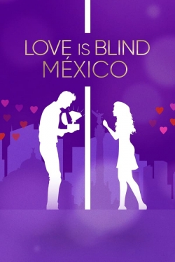 watch Love Is Blind: Mexico movies free online