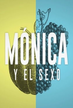 watch Mónica y el Sexo movies free online