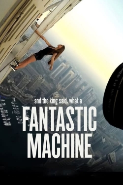watch And the King Said, What a Fantastic Machine movies free online