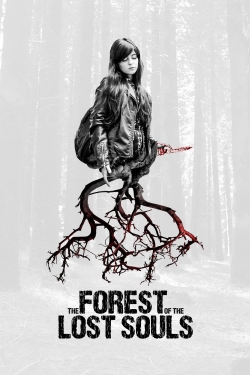 watch The Forest of the Lost Souls movies free online
