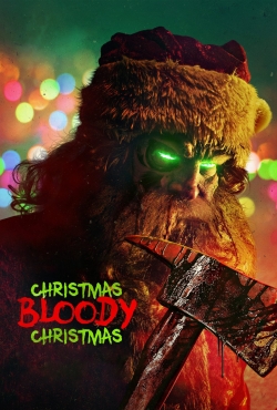 watch Christmas Bloody Christmas movies free online