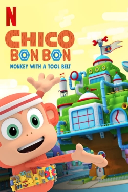 watch Chico Bon Bon: Monkey with a Tool Belt movies free online