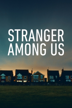 watch Stranger Among Us movies free online