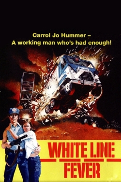 watch White Line Fever movies free online