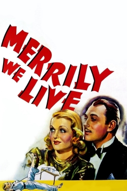 watch Merrily We Live movies free online