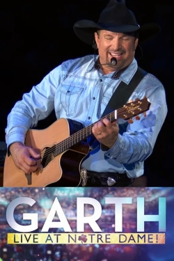 watch Garth: Live At Notre Dame! movies free online