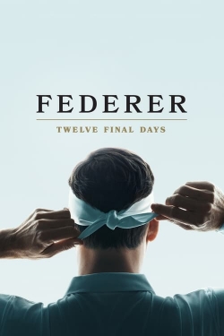 watch Federer: Twelve Final Days movies free online