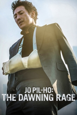 watch Jo Pil-ho: The Dawning Rage movies free online