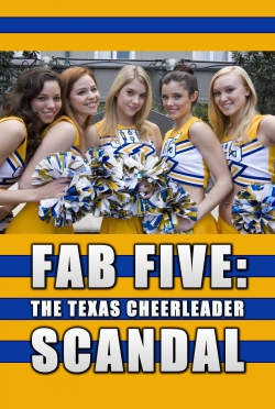 watch Fab Five: The Texas Cheerleader Scandal movies free online