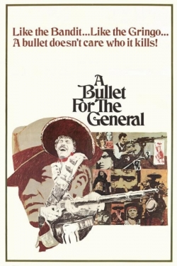watch A Bullet for the General movies free online