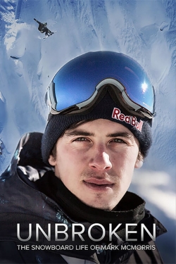 watch Unbroken: The Snowboard Life of Mark McMorris movies free online