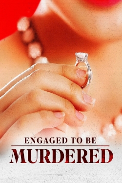 watch Engaged to be Murdered movies free online