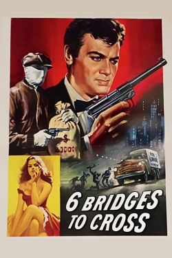 watch Six Bridges to Cross movies free online