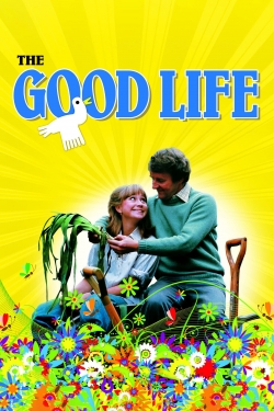 watch The Good Life movies free online