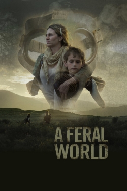 watch A Feral World movies free online