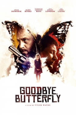 watch Goodbye, Butterfly movies free online
