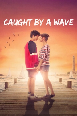 watch Caught by a Wave movies free online