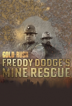 watch Gold Rush: Freddy Dodge's Mine Rescue movies free online