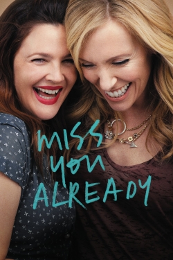 watch Miss You Already movies free online
