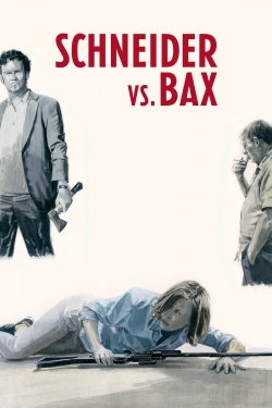 watch Schneider vs. Bax movies free online