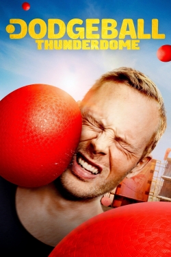 watch Dodgeball Thunderdome movies free online