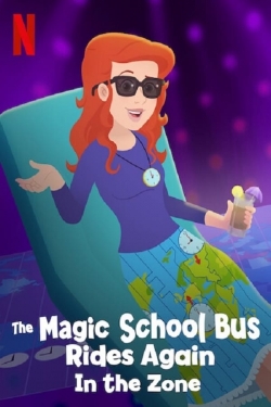 watch The Magic School Bus Rides Again in the Zone movies free online