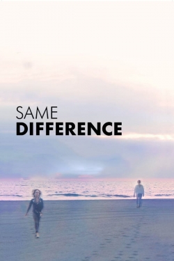 watch Same Difference movies free online