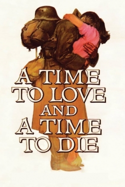 watch A Time to Love and a Time to Die movies free online