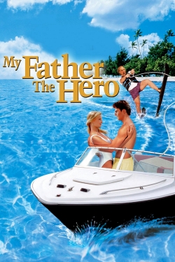 watch My Father the Hero movies free online