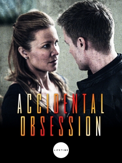 watch Accidental Obsession movies free online