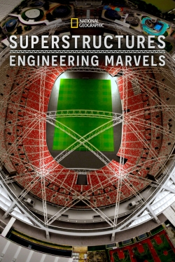 watch Superstructures: Engineering Marvels movies free online