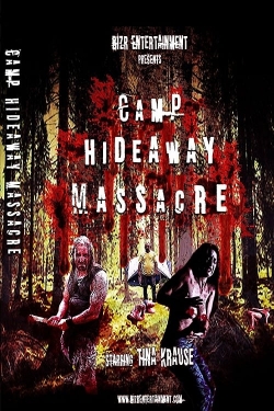 watch Camp Hideaway Massacre movies free online