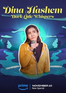 watch Dina Hashem: Dark Little Whispers movies free online