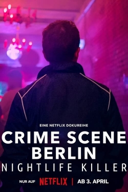 watch Crime Scene Berlin: Nightlife Killer movies free online