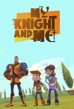 watch My Knight and Me movies free online