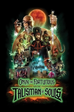 watch Onyx the Fortuitous and the Talisman of Souls movies free online
