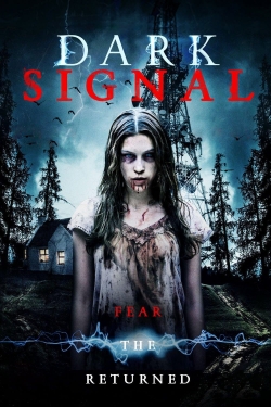 watch Dark Signal movies free online