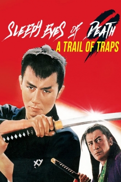 watch Sleepy Eyes of Death 9: Trail of Traps movies free online