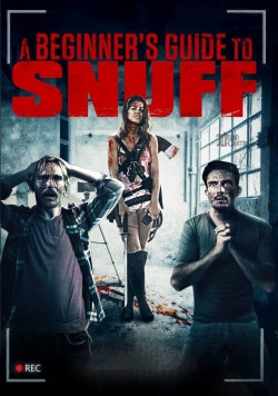 watch A Beginner's Guide to Snuff movies free online