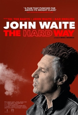 watch John Waite - The Hard Way movies free online