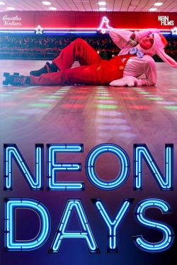 watch Neon Days movies free online