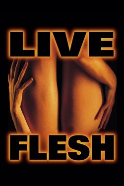 watch Live Flesh movies free online