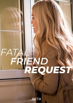 watch Fatal Friend Request movies free online