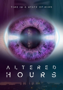 watch Altered Hours movies free online