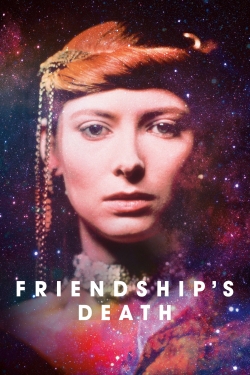 watch Friendship's Death movies free online