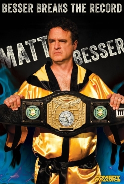 watch Matt Besser: Besser Breaks The Record movies free online