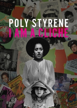 watch Poly Styrene: I Am a Cliché movies free online